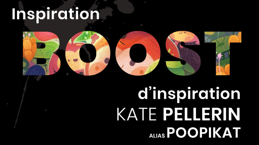 Votre coup de pouce d’inspiration : Kate Pellerin aka Poopikat